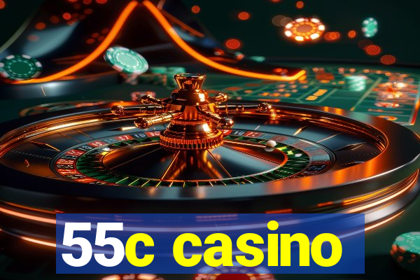 55c casino